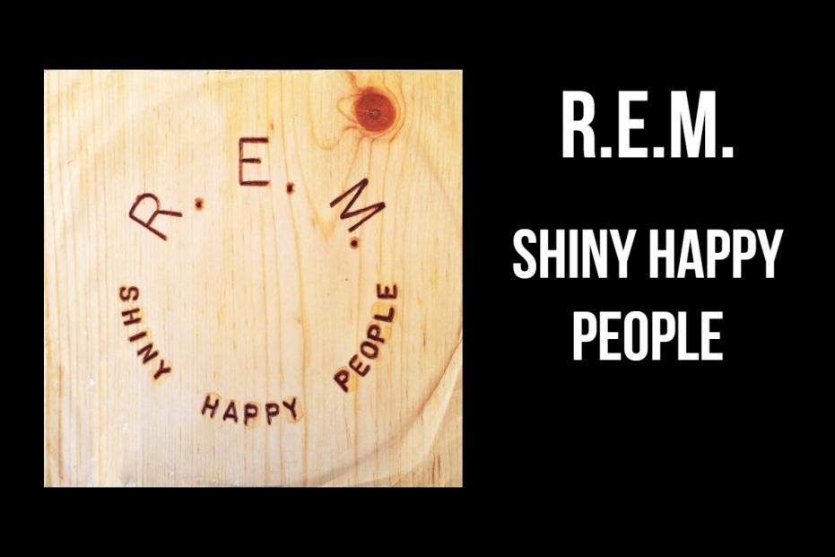 R.E.M. - Shiny Happy People