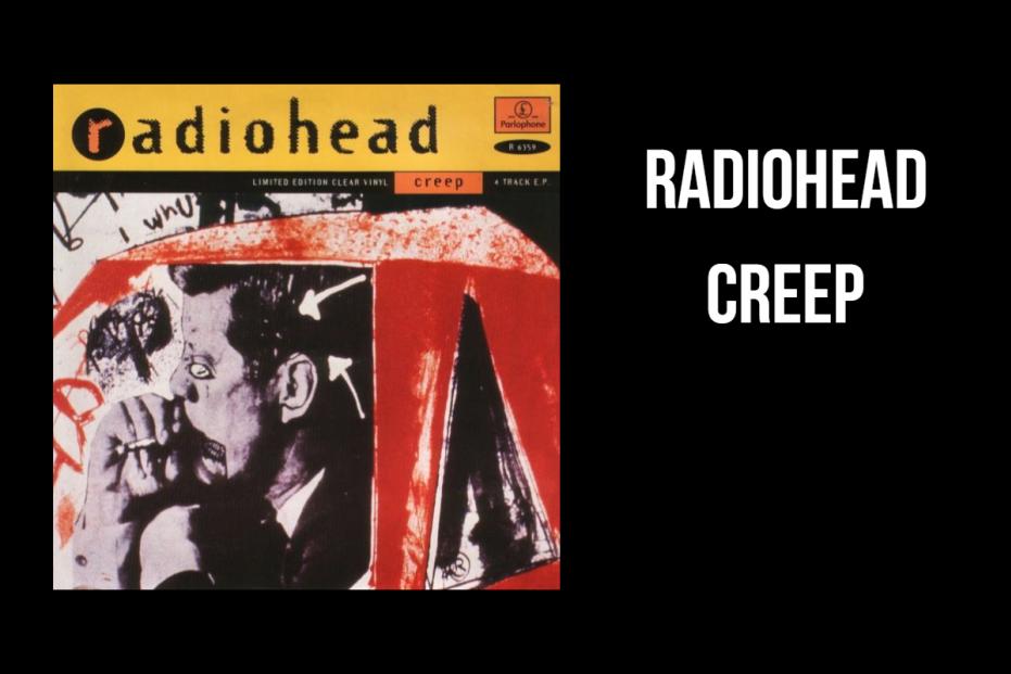 Radiohead – Creep