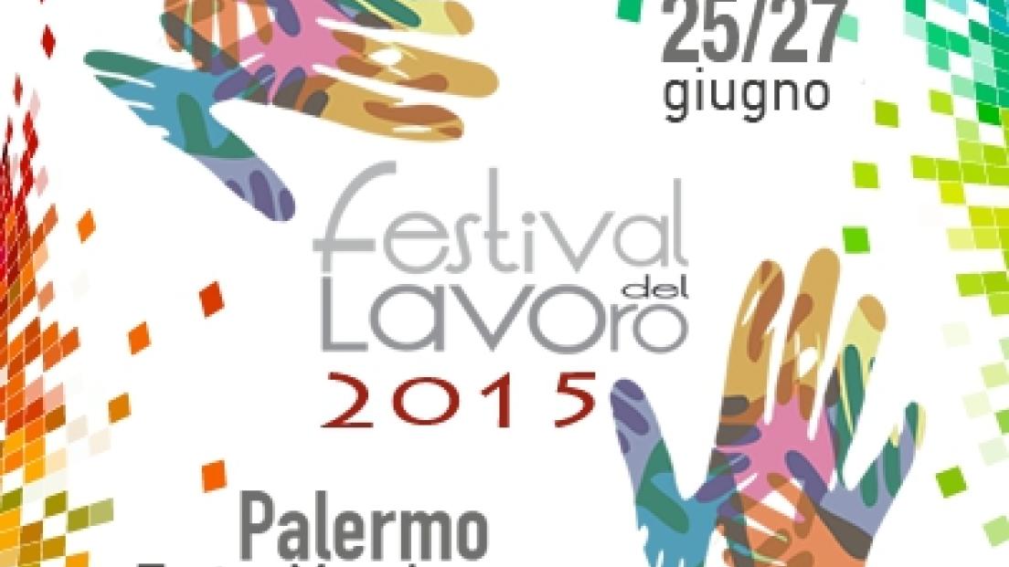 Festival del Lavoro dal 25 al 27 giugno a Palermo
