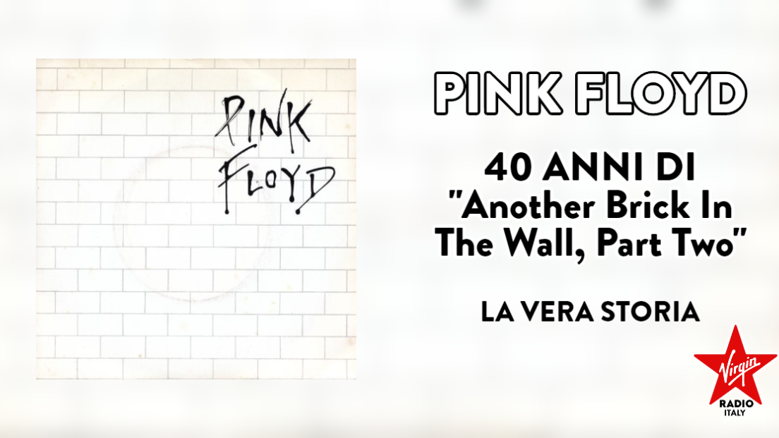 Pink Floyd, "Another Brick In The Wall, Part Two" compie 40 anni. Storia di una leggenda