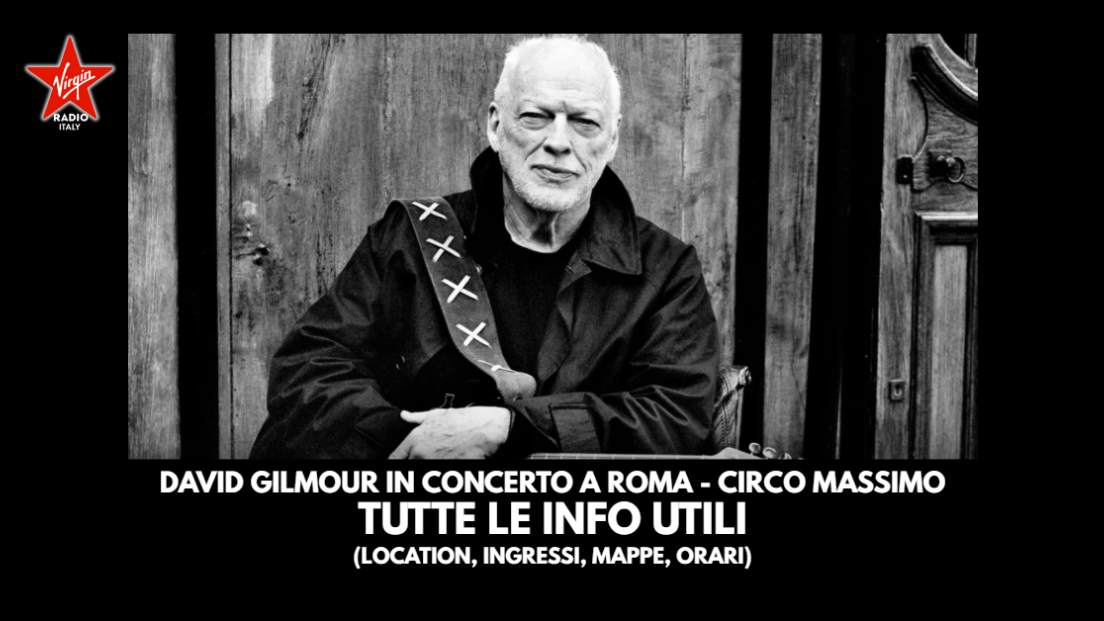 David Gilmour al Circo Massimo di Roma: tutte le info utili per i concerti (location, ingressi, mappe, orari)