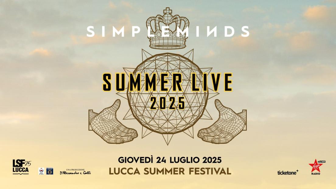 Simple Minds: UFFICIALE in concerto a Lucca Summer Festival 2025. Tutte le info e biglietti