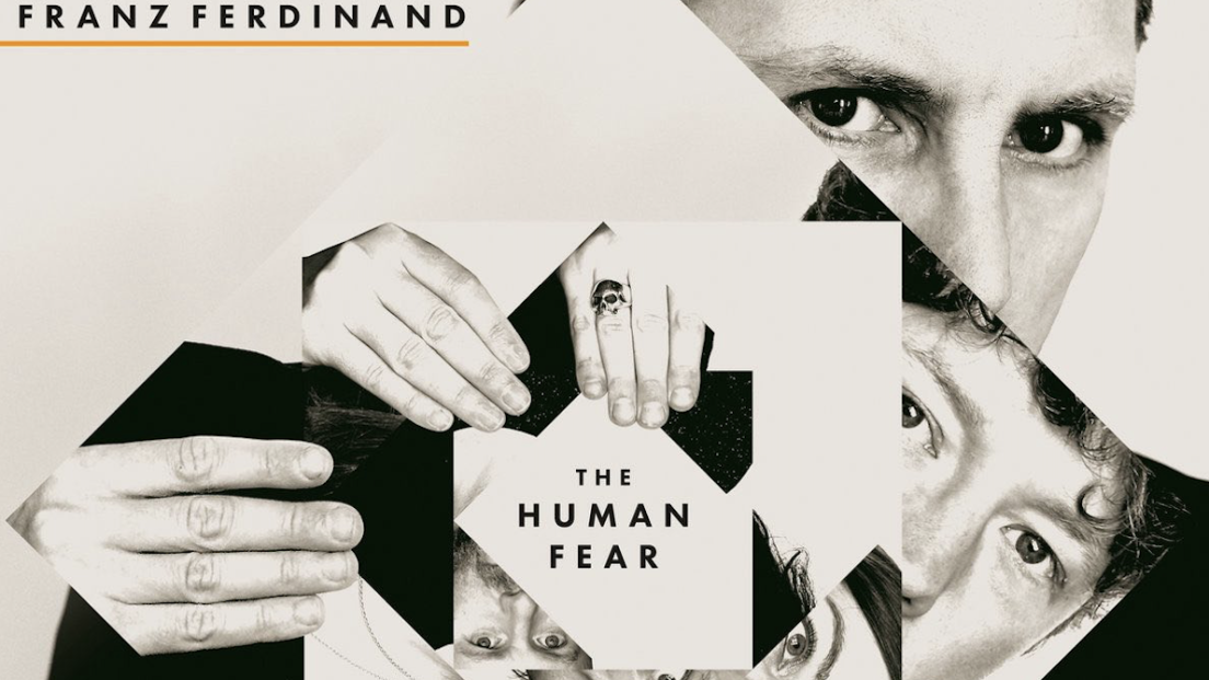 Franz Ferdinand - The Human Fear: 