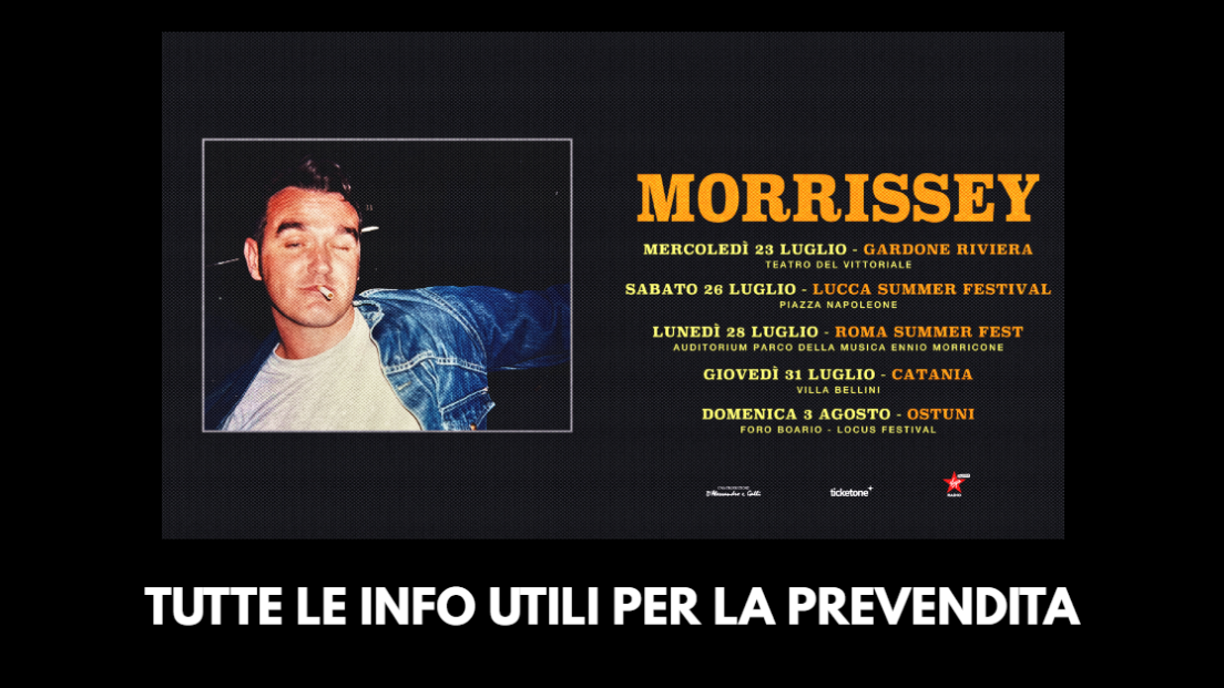 Morrissey: scopri come acquistare i biglietti IN ANTEPRIMA per i concerti del tour italiano 2025