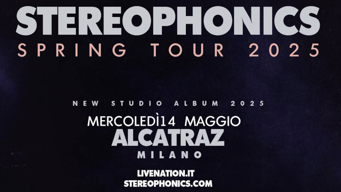 Stereophonics in concerto a Milano: partecipa all'estrazione finale dei biglietti per la data del 14 maggio all'Alcatraz