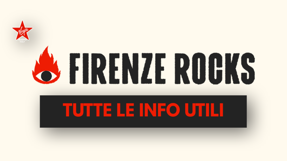 FIRENZE ROCKS 2025: Tutte le info utili per il festival (location, parcheggi, ingressi, mappe, orari)