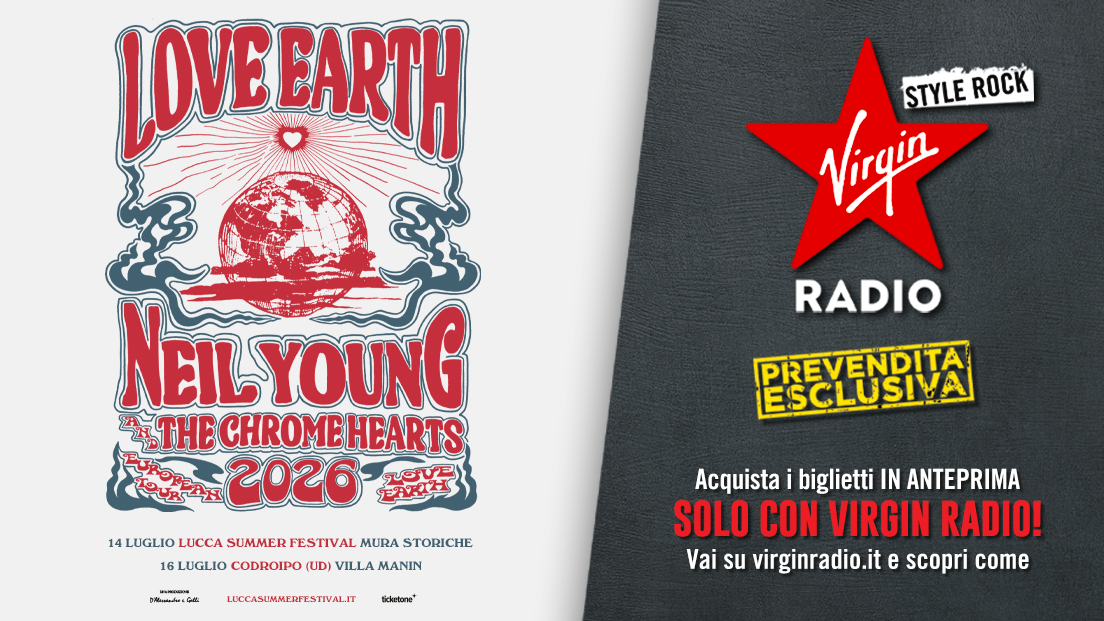 Neil Young  and The Chrome Hearts: UFFICIALE in concerto a Lucca e Codroipo (UD) nel 2026. PREVENDITA ESCLUSIVA SU VIRGIN RADIO