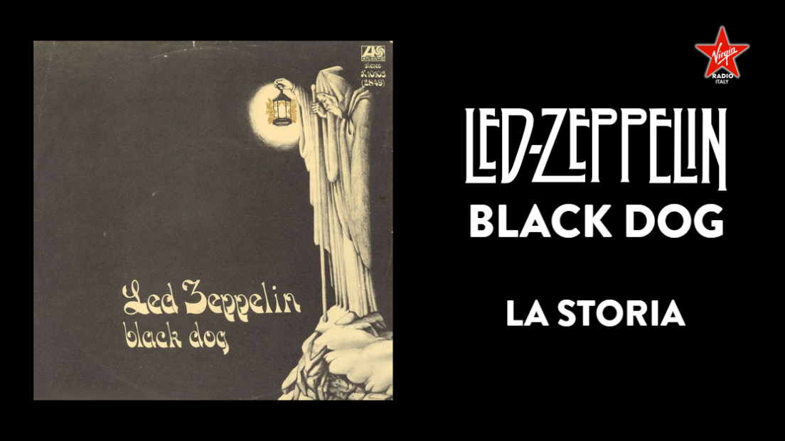 Black Dog, 5 cose che (forse) non conosci sul leggendario singolo dei Led Zeppelin