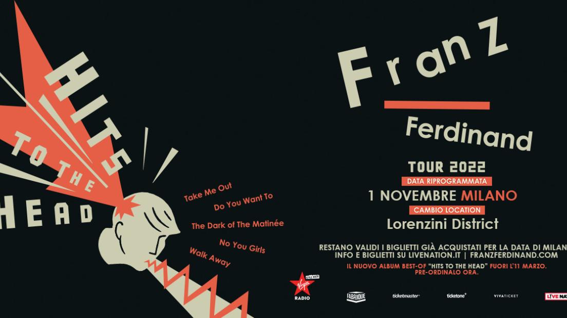 Franz Ferdinand: riprogrammata la data di Milano (con nuova location), cancellato il concerto a Padova. Tutte e info e biglietti