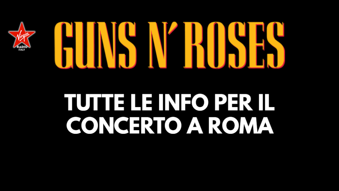 Guns N' Roses a Roma: tutte le info utili per il concerto al Circo Massimo