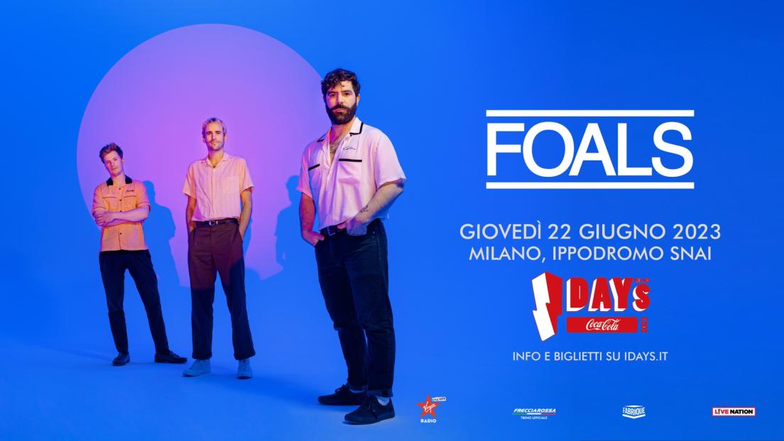 Foals: UFFICIALE in concerto a I-Days Milano Coca Cola il 22 giugno 2023. Tutte le info