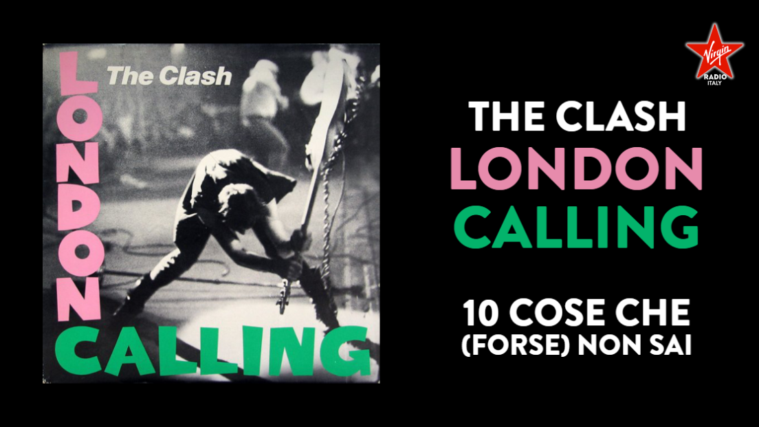 The Clash, London Calling: 10 cose che (forse) non sai sul capolavoro della band di Joe Strummer