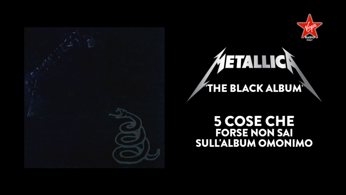 Metallica, 30 anni del "Black Album": scopri 5 cose che (forse) non sai sul leggendario album omonimo della band