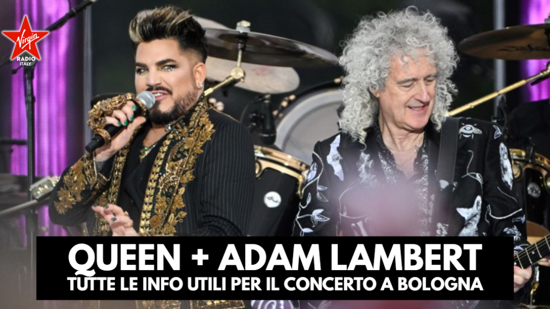 QUEEN + ADAM LAMBERT: tutte le info utili per i concerti a Bologna