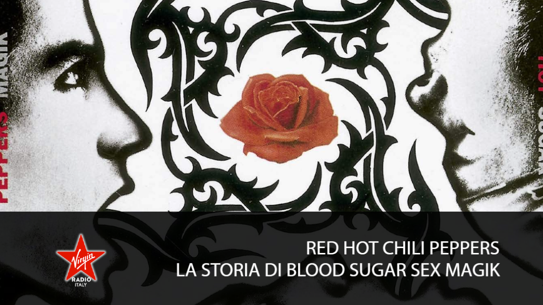 34 anni di Blood Sugar Sex Magik: la storia di come i Red Hot Chili Peppers conquistarono il mondo
