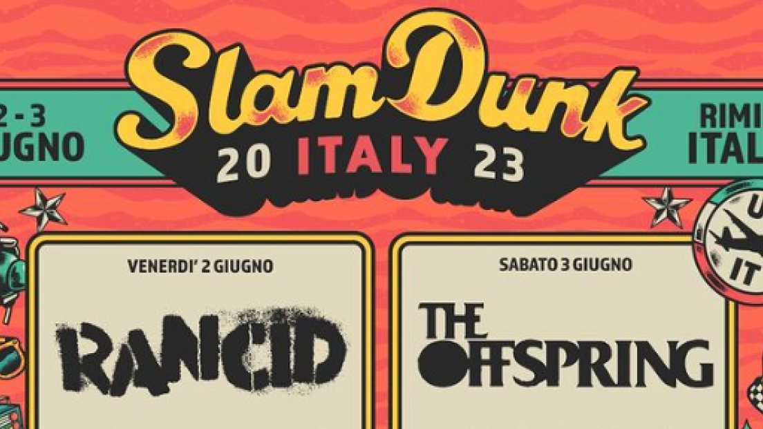 Slam Dunk Festival: UFFICIALE il 2 e 3 giugno a Bellaria Igea Marina con Offspring e Rancid! Scopri tutte le info