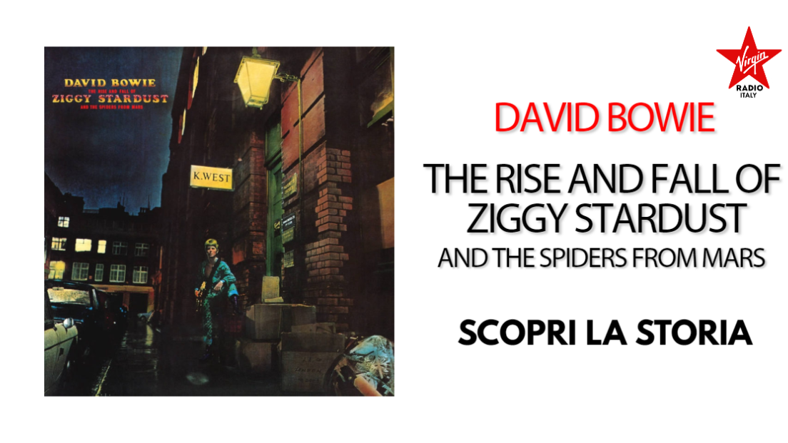 The Rise and Fall of Ziggy Stardust and the Spiders from Mars: scopri la storia del capolavoro di David Bowie