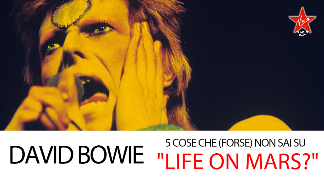 "Life On Mars?": 5 cose che (forse) non sai sul singolo di David Bowie