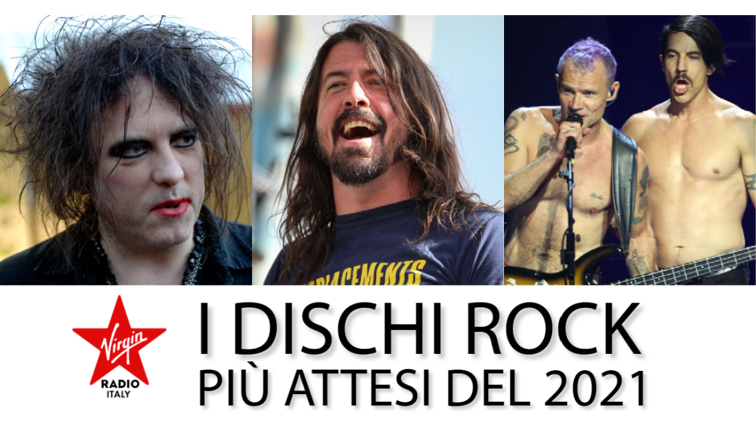 I dischi rock in uscita nel 2021: dai Foo Fighters ai The Cure fino ai Red Hot Chili Peppers, tutti gli album più attesi