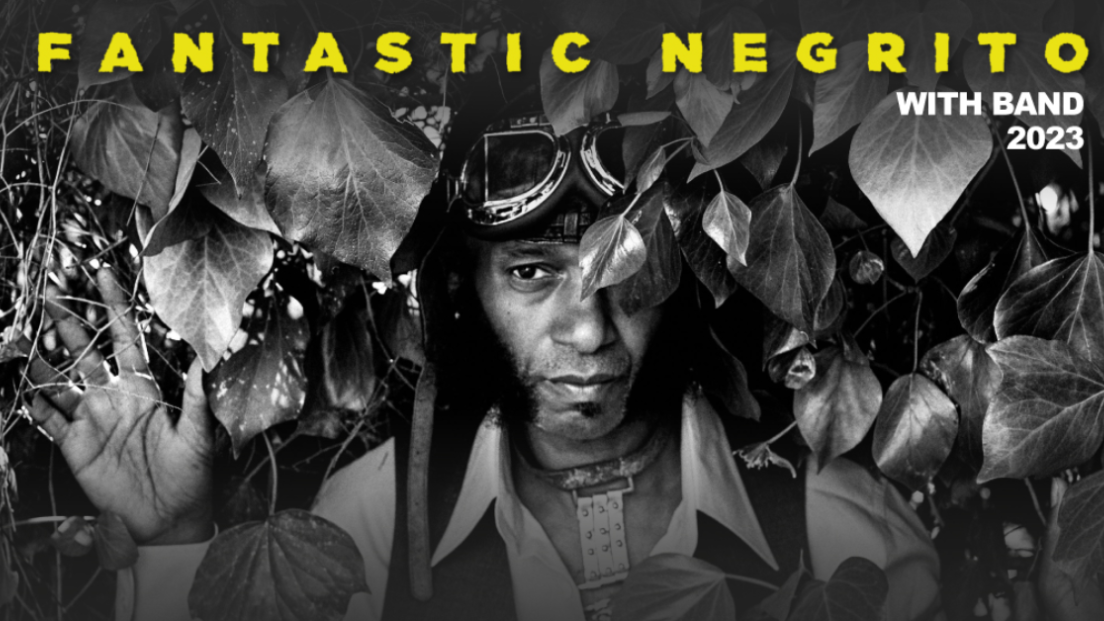 Fantastic Negrito: UFFICIALE tre concerti in Italia a maggio. Tutte le info e biglietti