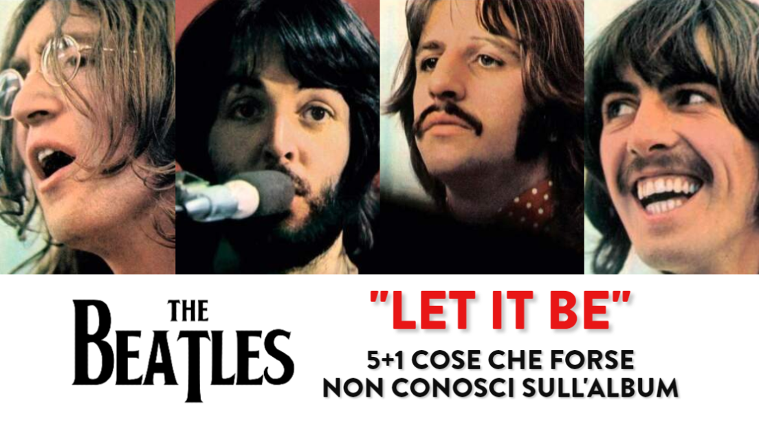 The Beatles, "Let It Be": scopri la storia dell'album
