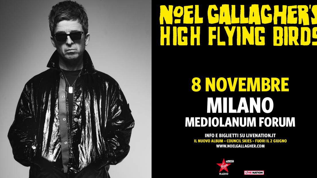 Noel Gallagher's High Flying Birds: UFFICIALE in concerto in Italia l'8 novembre. Tutte le info