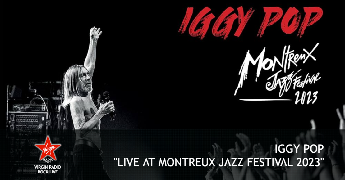 Iggy Pop - "Live at Montreux Jazz Festival 2023" - con Paola Maugeri