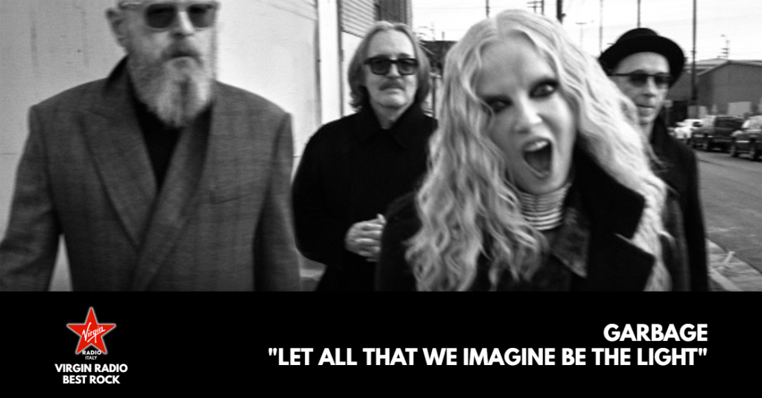Garbage - "Let All That We Imagine Be The Light" - con Giulia Salvi