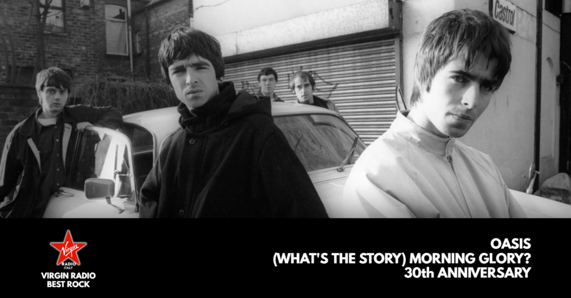 Oasis - "(What'sThe Story) Morning Glory? - 30th Anniversary" - con Giulia Salvi