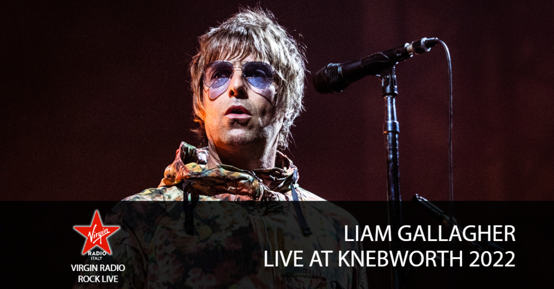 Speciale Liam Gallagher - Live At Knebworth 2022