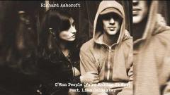 Richard Ashcroft - C'mon People (We're Making It Now) feat. Liam Gallagher