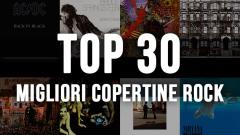 Top 30 delle copertine dei dischi rock più belle di sempre