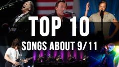 Top 10 Songs About 9/11