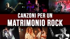 Canzoni per un matrimonio rock