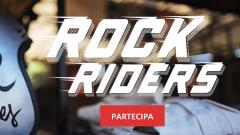 Cerchiamo very “Rock Riders”: partecipa subito al concorso!