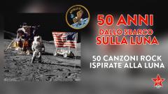 50 anni dallo sbarco dell'uomo sulla Luna: ecco le 50 canzoni rock ispirate alla Luna