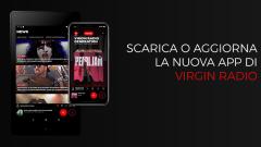 E' arrivata la nuova APP di Virgin Radio. Scaricala ora!