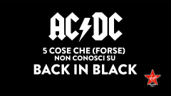 Back In Black degli AC/DC compie 40 anni! Scopri 5 cose che forse non sai