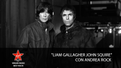 Liam Gallagher John Squire - con Andrea Rock