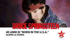 40 anni di Born In The U.S.A.: scopri la vera storia del disco capolavoro di Bruce Springsteen