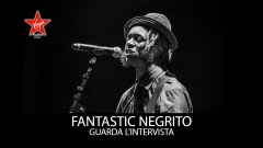 Fantastic Negrito: guarda l'intervista