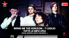 Bring Me The Horizon IDays Milano 7 luglio - Tutte le info utili per il concerto (location, parcheggi, ingressi, mappe, orari)