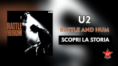 Rattle And Hum: scopri la storia del disco del 1988 degli U2