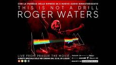 Roger Waters,  "THIS IS NOT A DRILL: LIVE FROM PRAGUE - THE MOVIE". Guarda il trailer ufficiale e scopri tutti i cinema che programmano l'evento