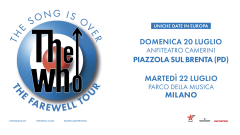 The Who in concerto: partecipa all'estrazione finale dei biglietti per il concerto del 20 luglio a Piazzola sul Brenta (Padova) – Anfiteatro Camerini e 22 luglio Milano - Parco della Musica