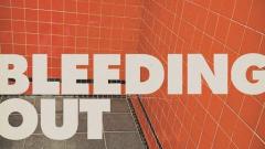 Bleeding Out
