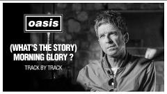 Oasis, Noel Gallagher racconta la storia e i segreti di ogni brano di "(What's The Story) Morning Glory?". Guarda il documentario