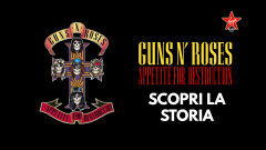 Appetite For Destruction: la storia completa del primo album dei Guns N' Roses