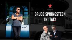 BRUCE SPRINGSTEEN IN ITALY. Un podcast originale di Virgin Radio. 