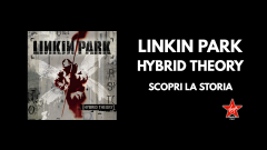 Hybrid Theory: 5 cose che forse non sai sul capolavoro dei Linkin Park